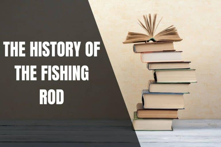 The History Of The Fishing Rod Begin To Fish